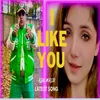 About I Like You Song